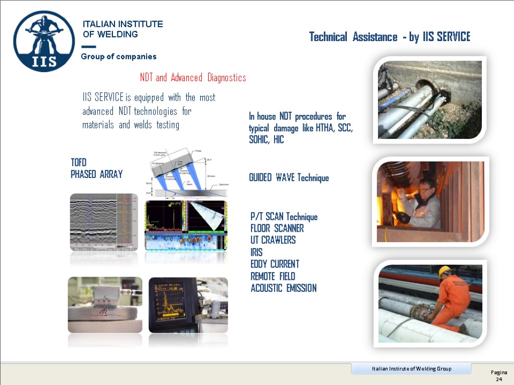 IIS SERVICE is equipped with the most advanced NDT technologies for materials and welds